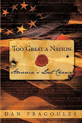 Too Great a Nation: America's Last Chance