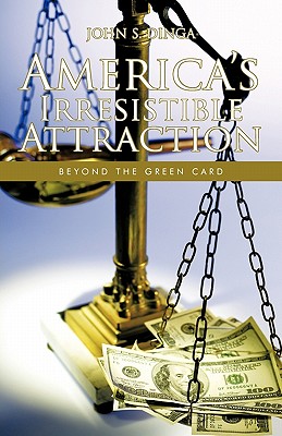 America's Irresistible Attraction: Beyond the Green Card