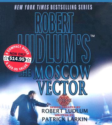 Robert Ludlum's The Moscow Vector: A Covert-One Novel