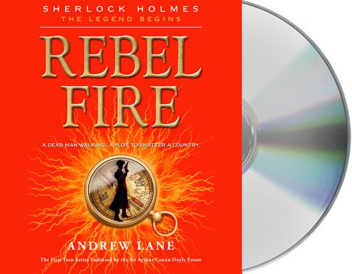 Image for Rebel Fire (Sherlock Holmes: the Legend Begins)