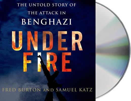Image for Under Fire: The Untold Story of the Attack in Benghazi (Audio CD)