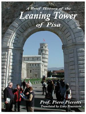 Image for A Brief History of the Leaning Tower of Pisa A Brief History of the Leaning Tower of Pisa