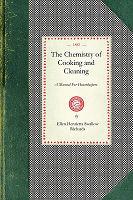 Image for Chemistry Of Cooking and Cleaning: A Manual For Housekeepers (Cooking in America)