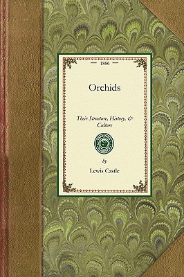 Image for Orchids (Castle): Their Structure, History, & Culture (Gardening in America)