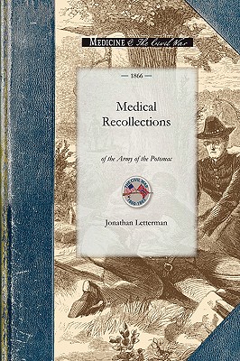 Medical Recollections of the Army of the Potomac