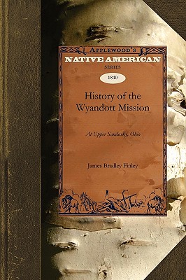 Image for History of the Wyandott Mission: At Upper Sandusky, Ohio (Native American)