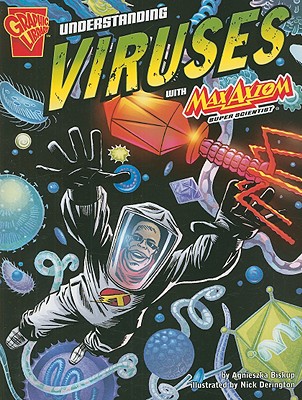 Image for Understanding Viruses with Max Axiom, Super Scientist (Graphic Science) Understanding Viruses with Max Axiom, Super Scientist (Graphic Science)