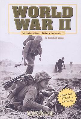 World War II: An Interactive History Adventure (You Choose: History) (You Choose Books)