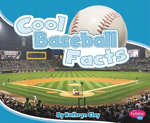 Image for Cool Baseball Facts (Cool Sports Facts) Cool Baseball Facts (Cool Sports Facts)