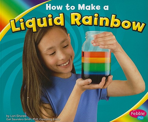 How to Make a Liquid Rainbow (Hands-On Science Fun)