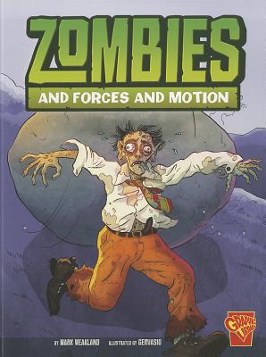 Image for Zombies and Forces and Motion (Monster Science) Zombies and Forces and Motion (Monster Science)