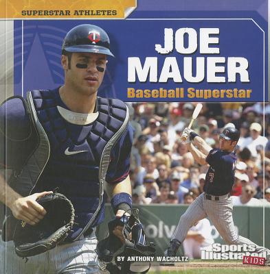 Image for Joe Mauer: Baseball Superstar (Superstar Athletes) Joe Mauer: Baseball Superstar (Superstar Athletes)