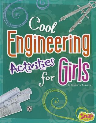 Image for Cool Engineering Activities for Girls (Girls Science Club) Cool Engineering Activities for Girls (Girls Science Club)