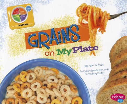 Grains on MyPlate (What's on MyPlate)