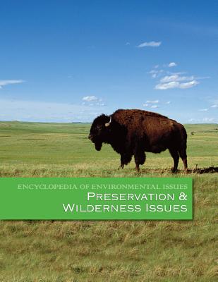 Encyclopedia of Environmental Issues: Preservation and Wilderness Issues