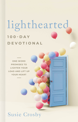 Lighthearted 100-Day Devotional: One-Word Promises to Lighten Your Load and Lift Up Your Heart