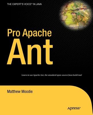 Pro Apache Ant (Expert's Voice in Java)