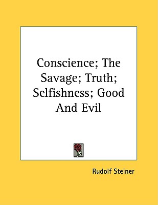 Image for Conscience; the Savage; Truth; Selfishness; Good and Evil