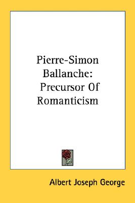Pierre-Simon Ballanche: Precursor Of Romanticism