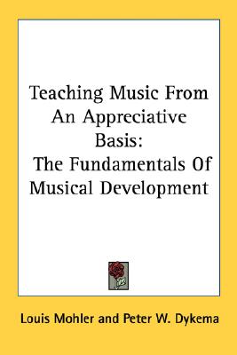 Teaching Music from an Appreciative Basis: The Fundamentals of Musical Development
