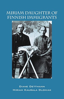 Miriam Daughter Of Finnish Immigrants