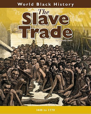 The Slave Trade (World Black History)