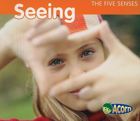 Image for Seeing (The Five Senses) Seeing (The Five Senses)