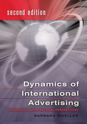 Dynamics of International Advertising: Theoretical and Practical Perspectives