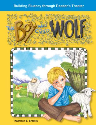 The Boy Who Cried Wolf: Fables (Building Fluency Through Reader's Theater)