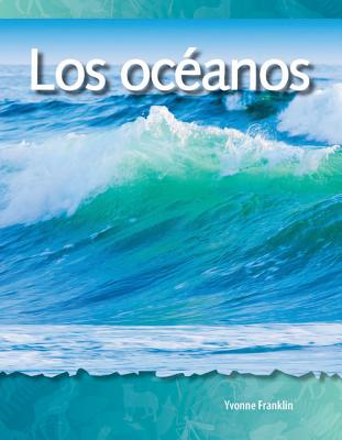 Los ocanos (Oceans) (Spanish Version) (Science Readers: A Closer Look) (Spanish Edition)