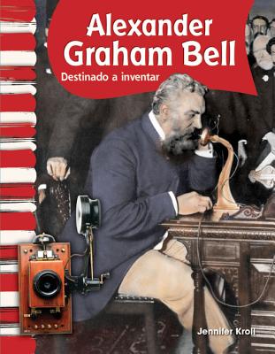 Alexander Graham Bell (Spanish Version) (Social Studies Readers) (Spanish Edition)