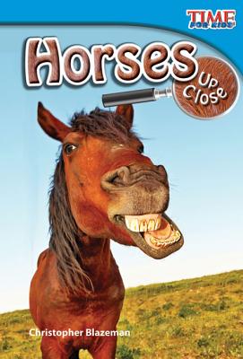Image for Horses Up Close (TIME FOR KIDS Nonfiction Readers) Horses Up Close (TIME FOR KIDS Nonfiction Readers)