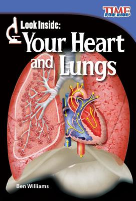 Look Inside: Your Heart and Lungs (TIME FOR KIDS Nonfiction Readers)