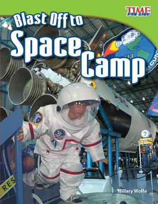Image for Blast Off to Space Camp (TIME FOR KIDS Nonfiction Readers) Blast Off to Space Camp (TIME FOR KIDS Nonfiction Readers)