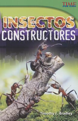 Insectos constructores (Bug Builders) (Spanish Version) (TIME FOR KIDS Nonfiction Readers) (Spanish Edition)