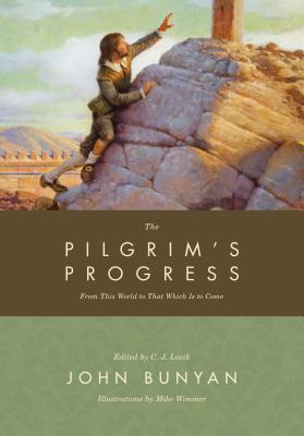 Pilgrim's Progress: From This World to That Which Is to Come (Updated)