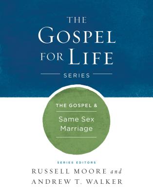 Image for The Gospel & Same-Sex Marriage (Gospel For Life)