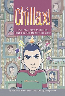 Image for Chillax!: How Ernie Learns to Chill Out, Relax, and Take Charge of His Anger