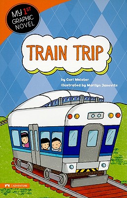 Image for Train Trip (My First Graphic Novel) Train Trip (My First Graphic Novel)