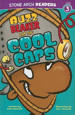 Buzz Beaker and the Cool Caps (Stone Arch Readers, Level 3: Buzz Beaker)