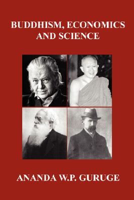 Buddhism, Economics and Science: Further Studies in Socially Engaged Humanistic Buddhism