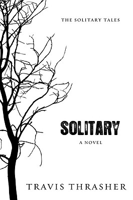 Image for Solitary: A Novel (Solitary Tales Series) Solitary: A Novel (Solitary Tales Series)