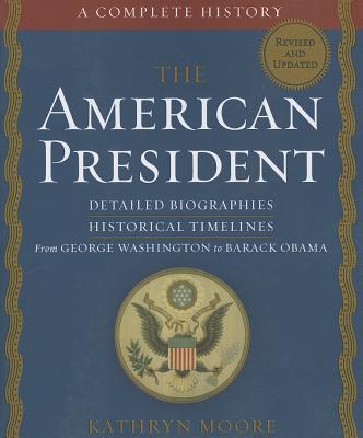 The American President: A Complete History