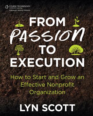 From Passion to Execution: How to Start and Grow an Effective Nonprofit Organization
