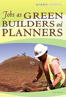 Jobs as Green Builders and Planners (Green Careers)