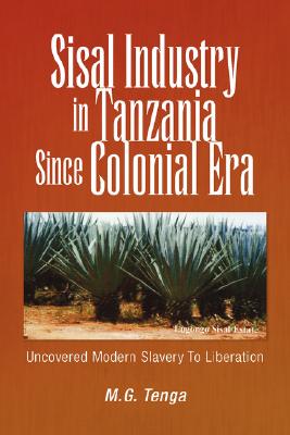 Sisal Industry in Tanzania Since Colonial Era