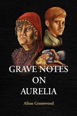 Grave Notes on Aurelia