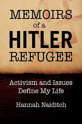 Memoirs of a Hitler Refugee: Activism and Issues Define My Life