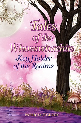 Tales of the Whosawhachits: Key Holder of the Realms