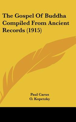 The Gospel Of Buddha Compiled From Ancient Records (1915)